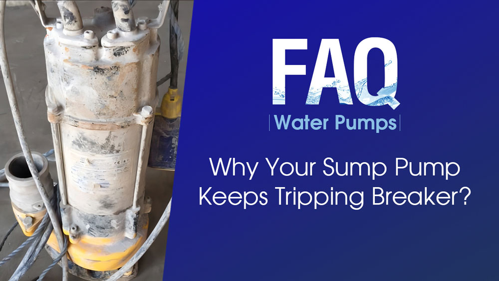 Why My Sump Pump Keeps Tripping Breaker?——STREAM PUMP FAQ