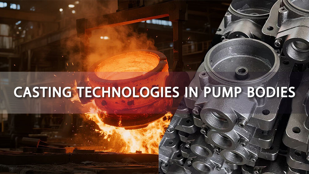 CASTING TECHNOLOGIES IN PUMP BODIES.jpg