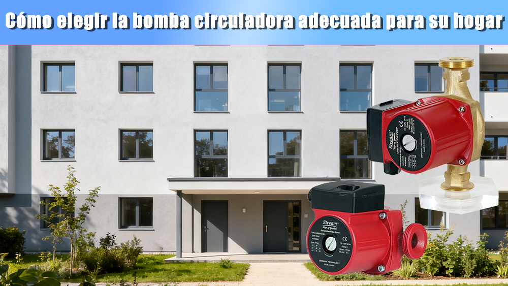 Cómo elegir la bomba circuladora adecuada para su hogar Cómo elegir la bomba circuladora adecuada para su hogar