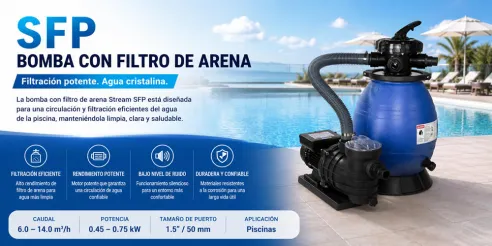 Bomba de filtro de arena Stream SFP: Guía completa del sistema de filtración para piscinas