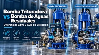 Bomba trituradora vs bomba de aguas residuales: gu&iacute;a