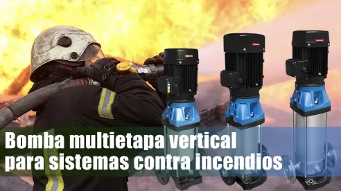 Bombas verticales multietapa de alta presión para sistemas contra incendios