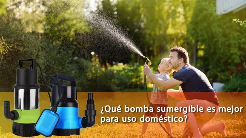 ¿Qué bomba sumergible es mejor para uso doméstico?