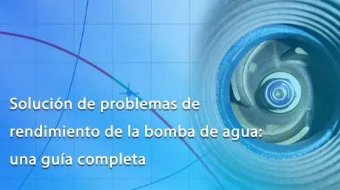 Solución de problemas de rendimiento de la bomba de agua: una guía completa