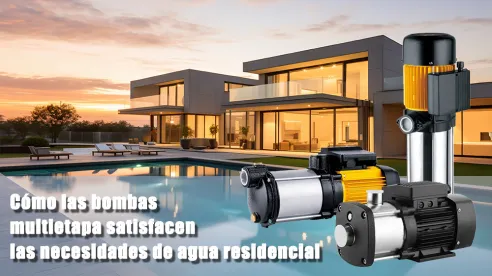 Cómo las bombas multietapa satisfacen las demandas de agua residencial