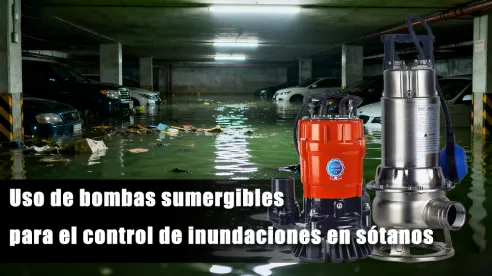 Uso de bombas sumergibles para el control de inundaciones en sótanos
